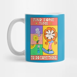 Find Some Time to Do Something Mug